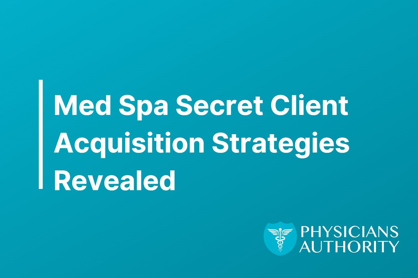 med spa client acquisition strategies